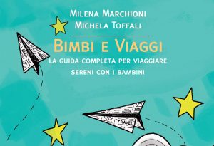 bimbi e viaggi guida per viaggiare con bambini